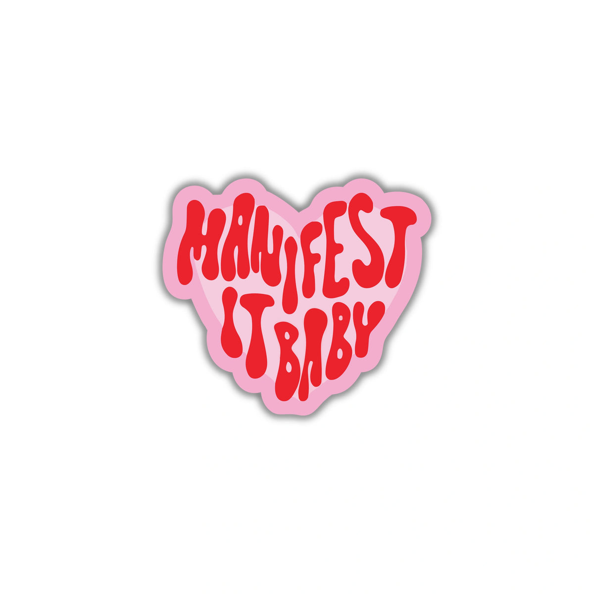 MANIFEST IT BABY