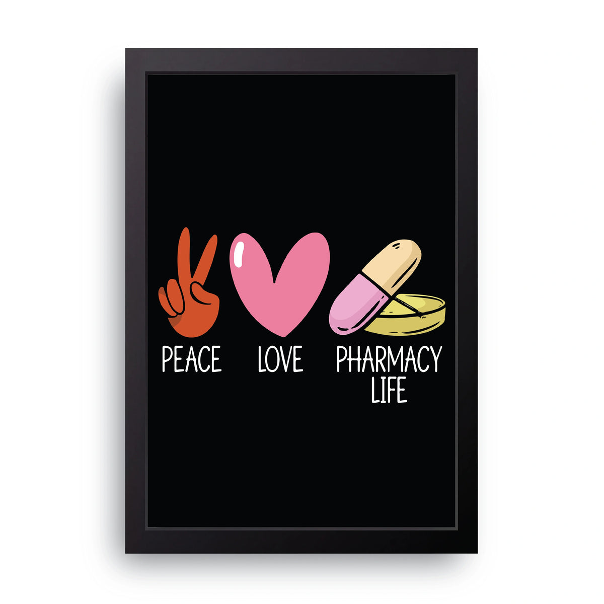 Peace Love Pharmacy Frame