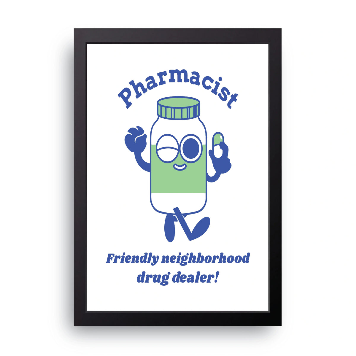 Friendly Drug Dealer Frame