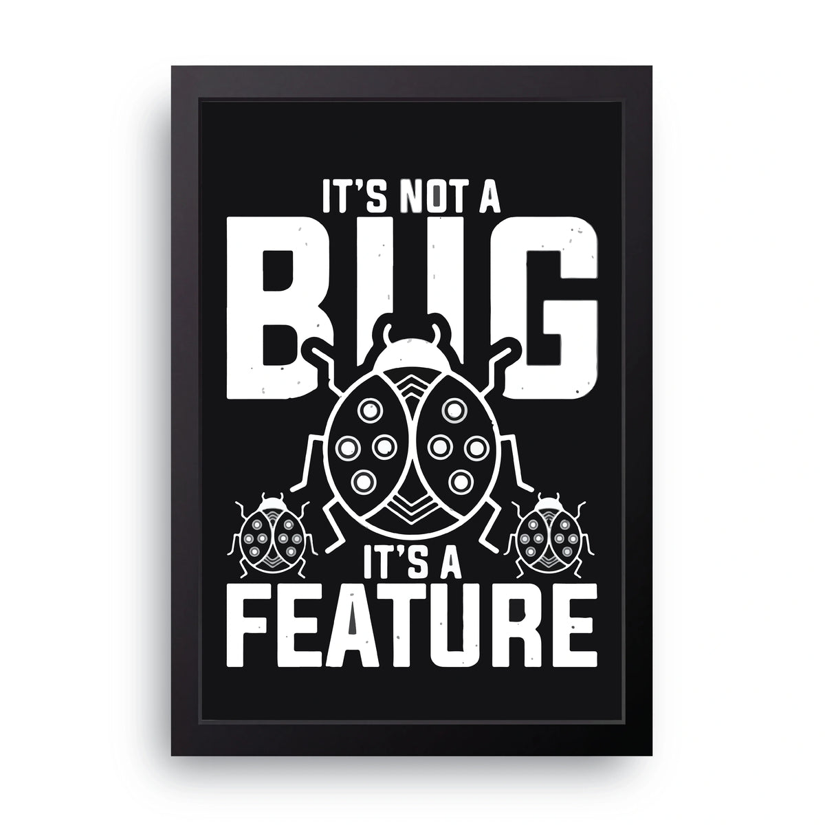 Not A Bug Frame