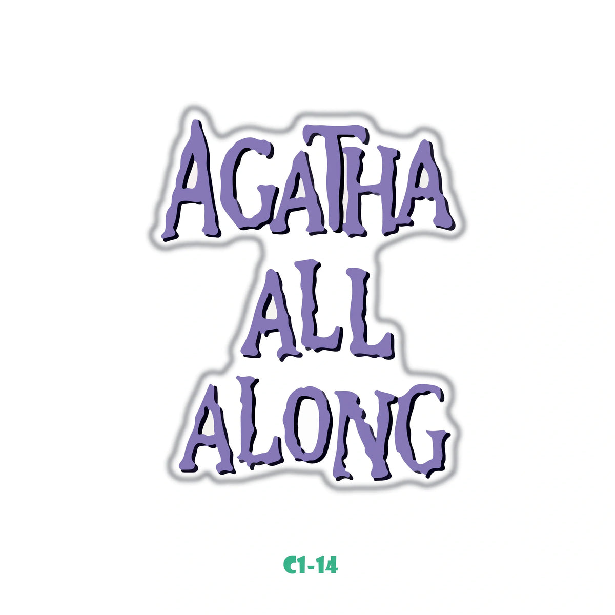 AGATHA ALL ALONG