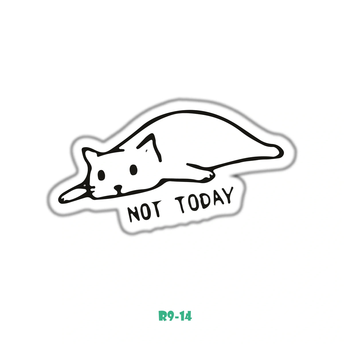 NOT TODAY