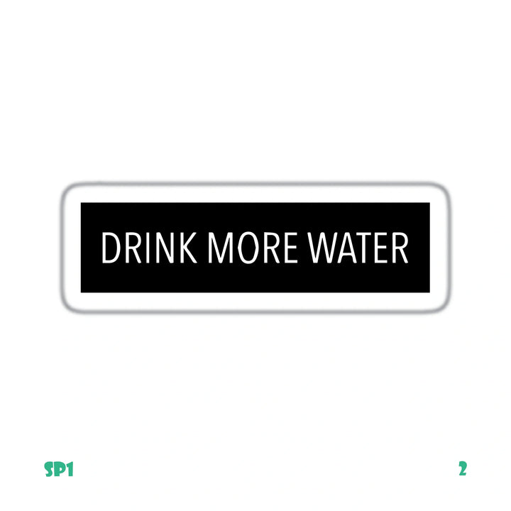 DRINK MORE WATER