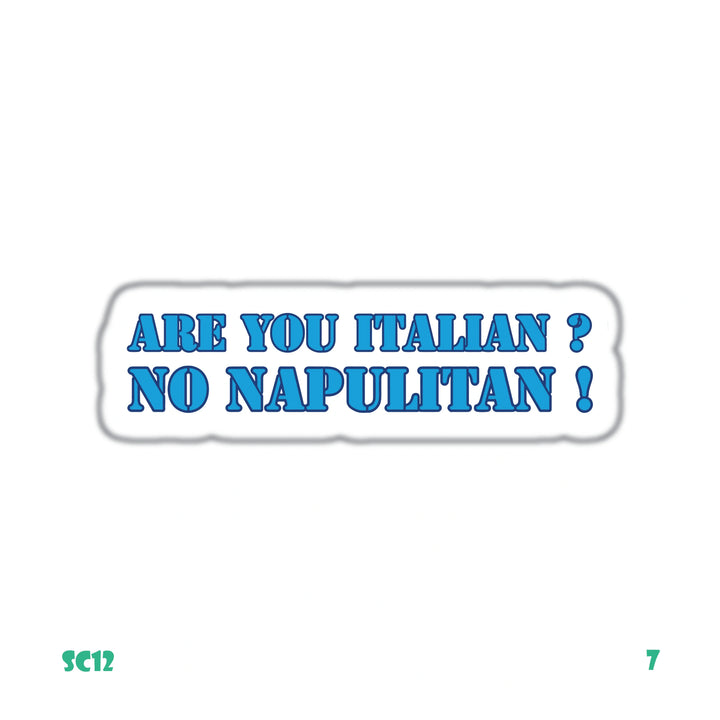ARE YOU ITALIAN ?