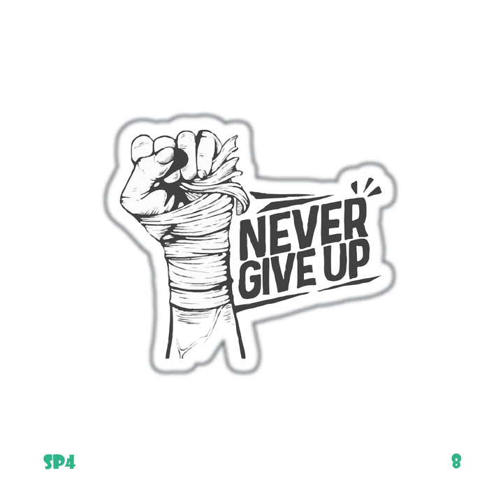 NEVER GIVE UP