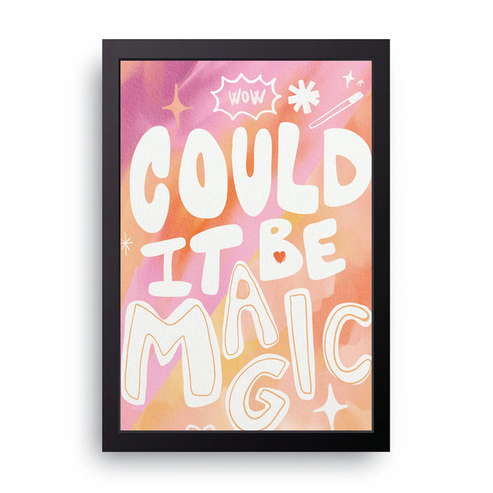 Could It Be Magic Frame