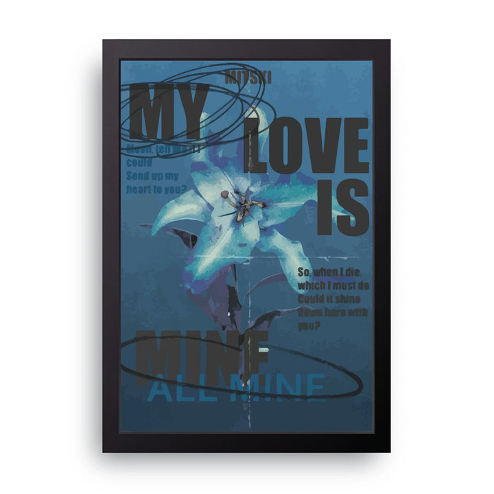 My Love Mine All Mine Frame