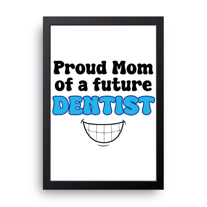 Future Dentist Mom Frame