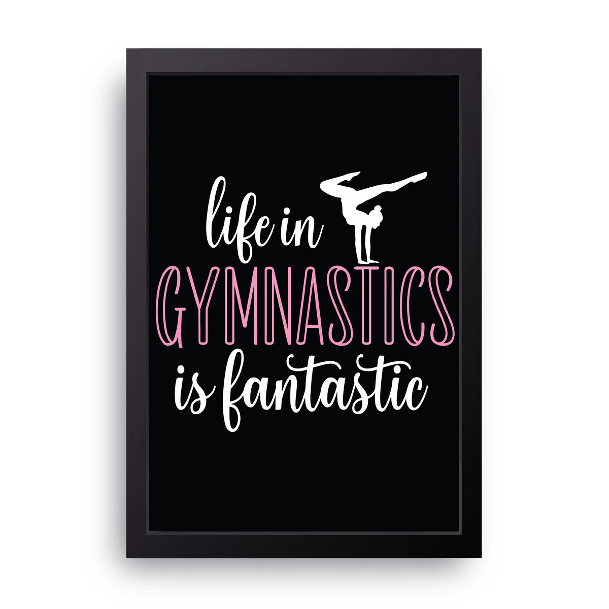 Gymnastics Is Fantastic Frame
