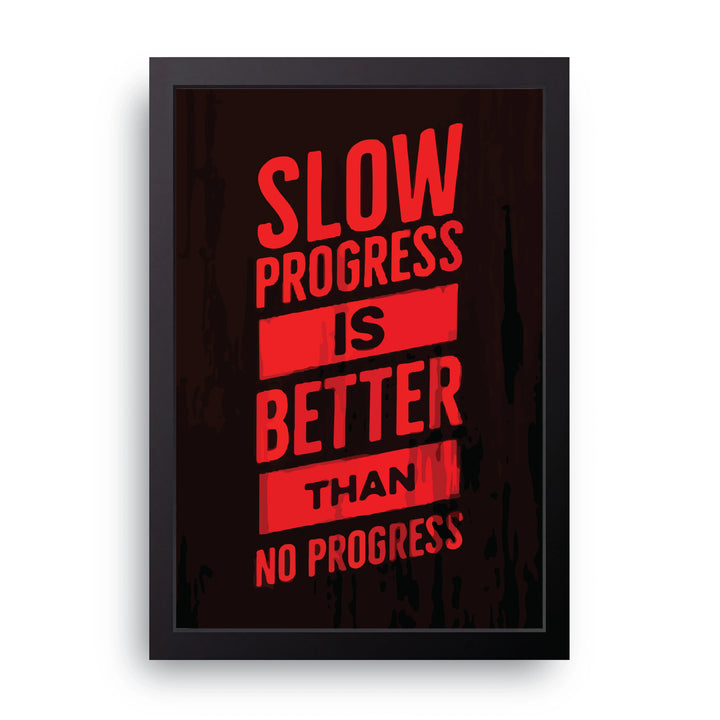 Slow Progress Frame