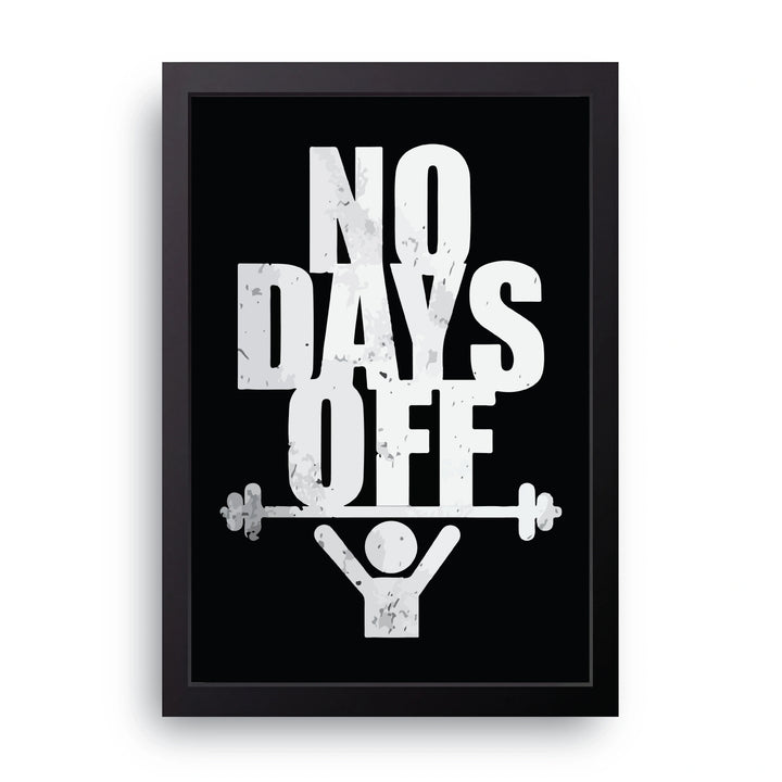 No Days Off Frame