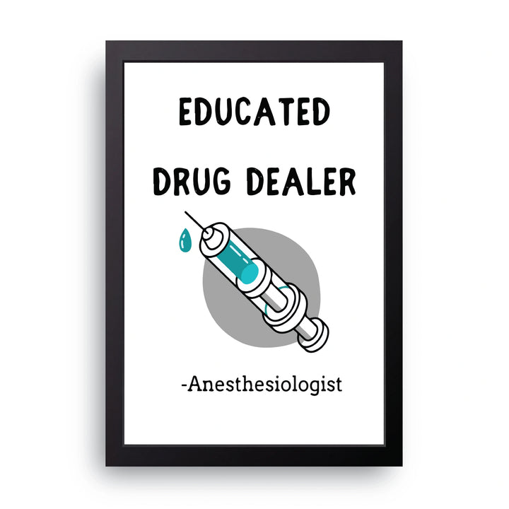 Educated Drug Dealer Frame