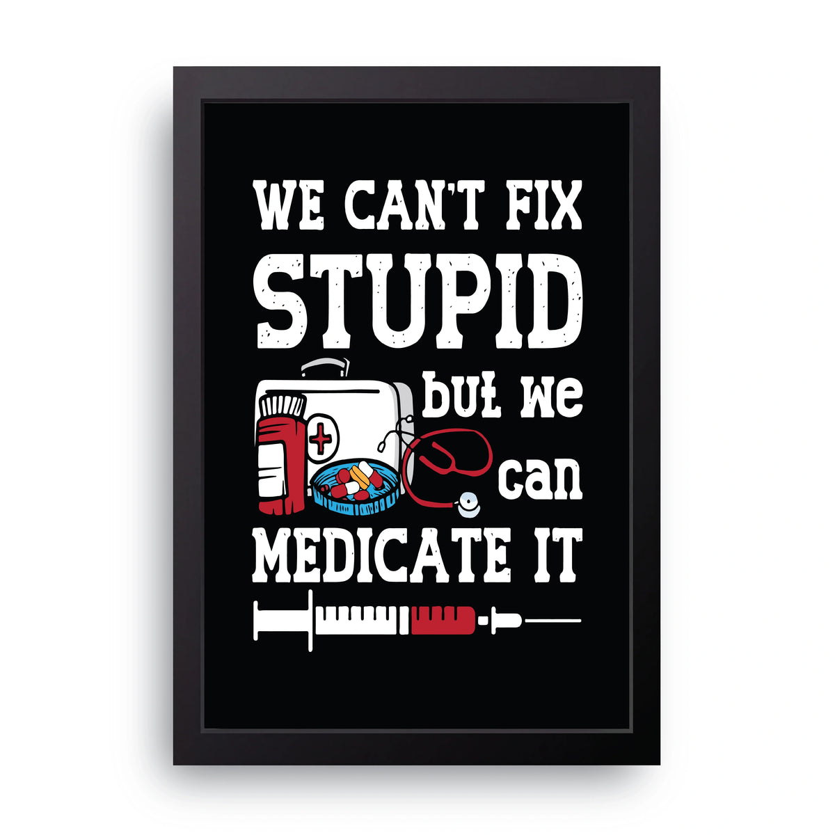Can't Fix Stupid Frame