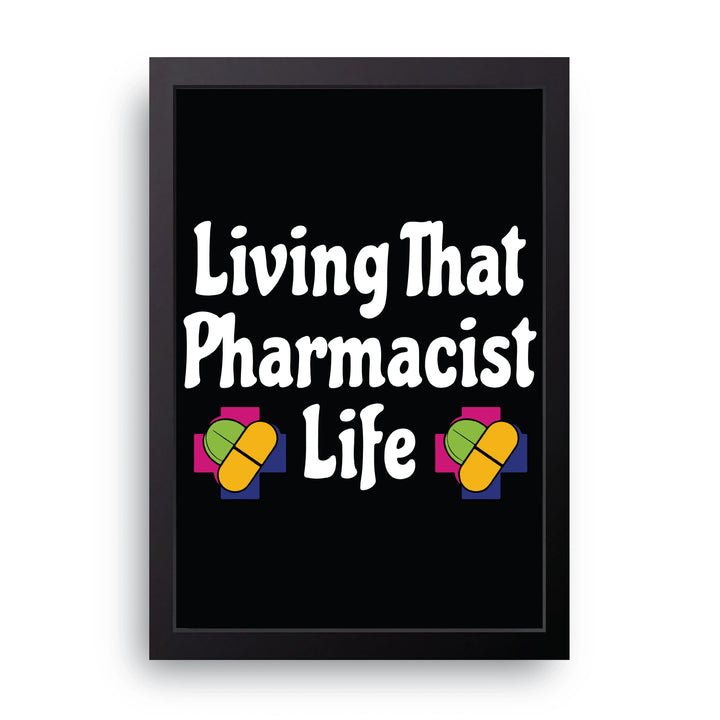 Pharmacist Life Frame