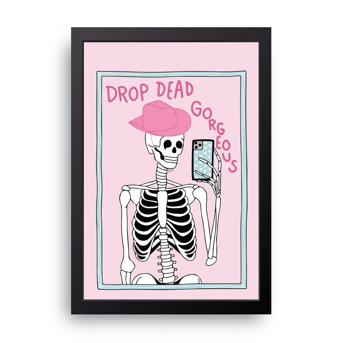 Drop Dead Gorgeous Frame