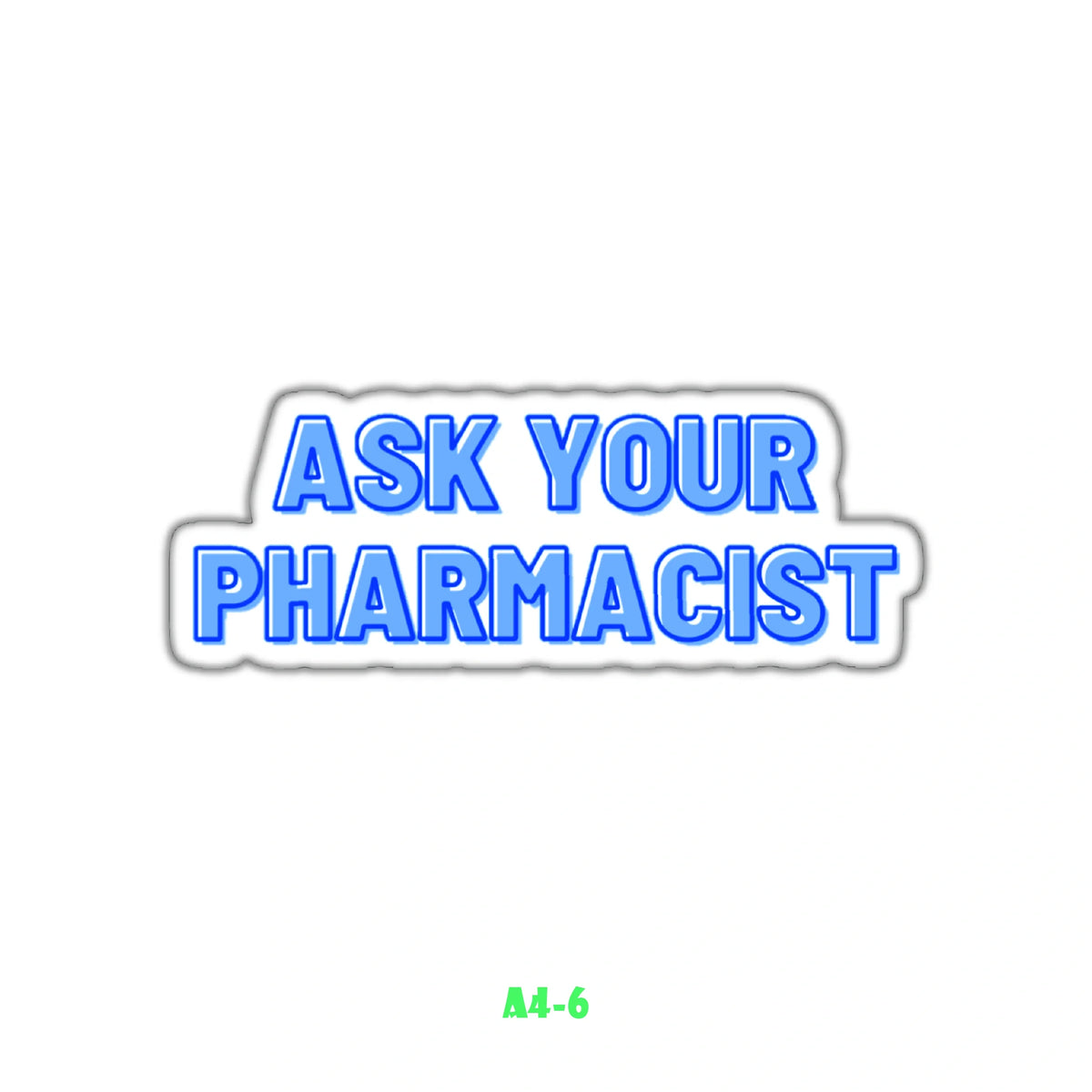 ASK YOUR PHARMACIST
