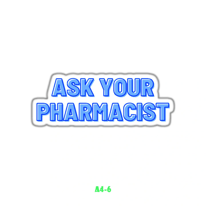 ASK YOUR PHARMACIST