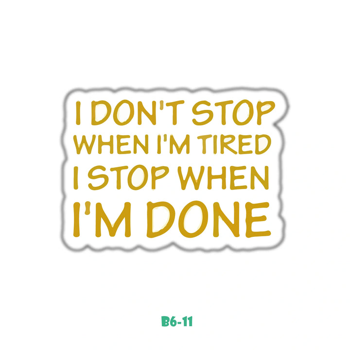 I DON'T STOP