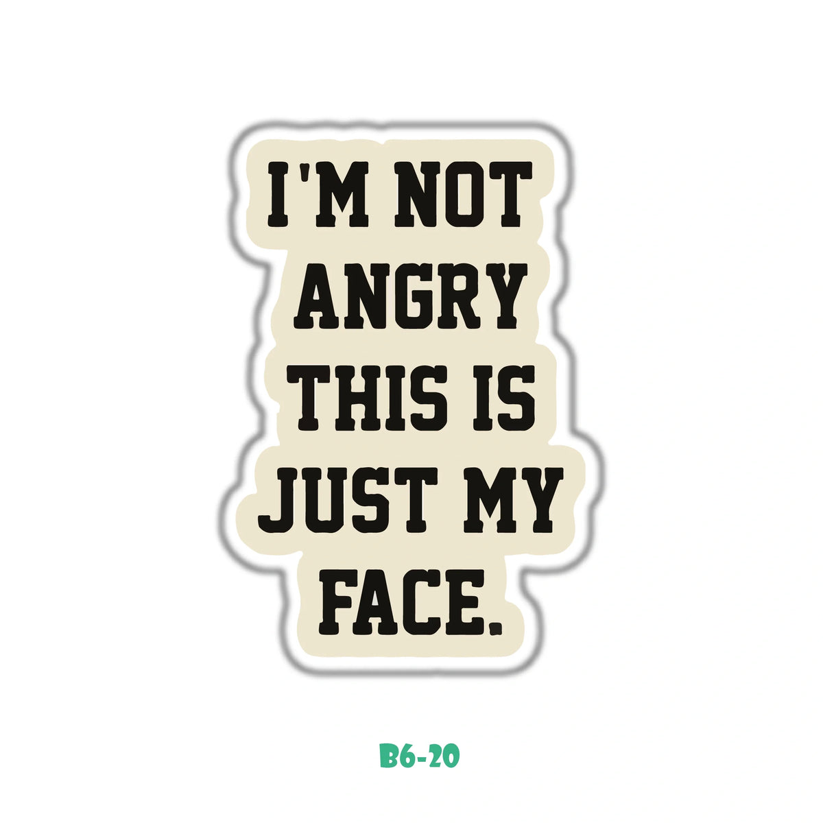 I'M NOT ANGRY