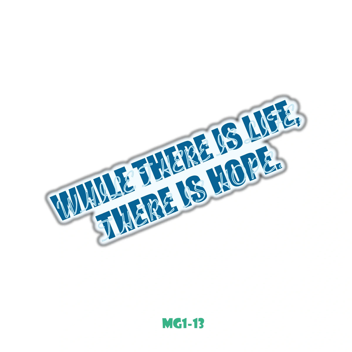 LIFE = HOPE