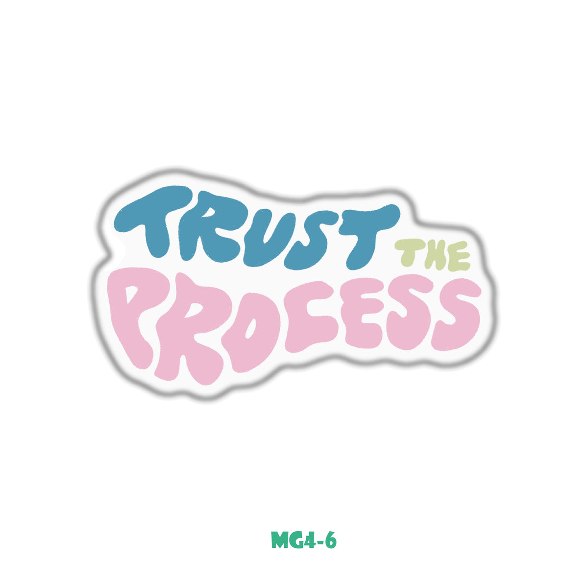 TRUST THE PROCESS